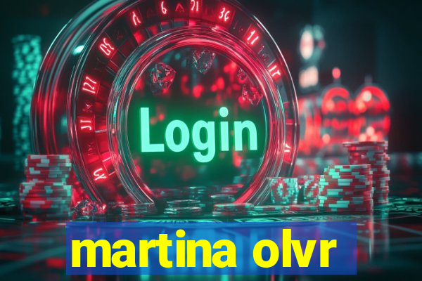 martina olvr